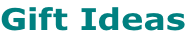 Gift Ideas